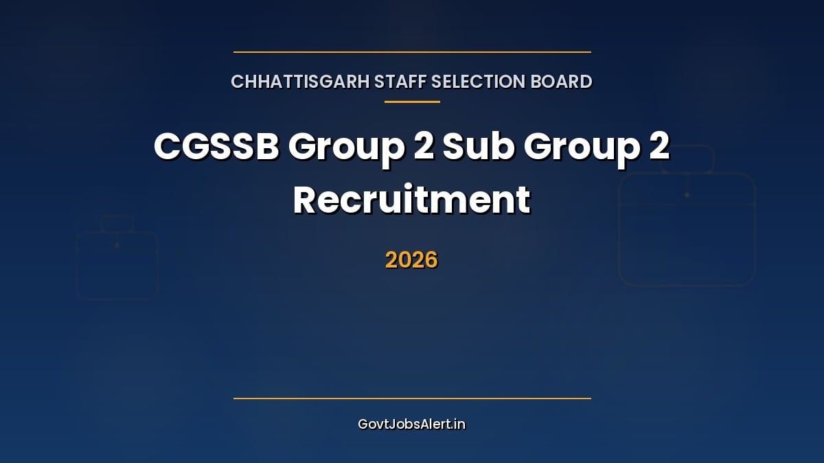 CGSSB Group 2 Sub Group 2 Recruitment 2026 for Assistant Grade 3, ASI and Stenographer posts in Chhattisgarh