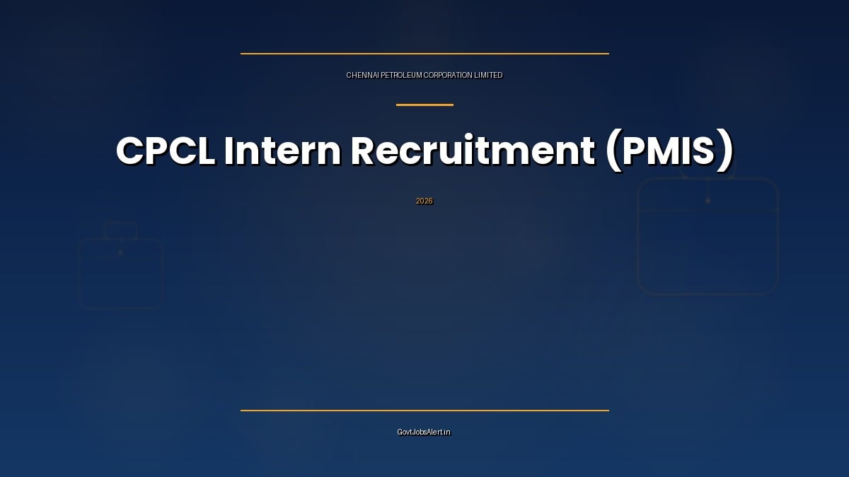 CPCL Intern Recruitment 2026 under the Prime Minister Internship Scheme for graduate, diploma, HR and finance interns