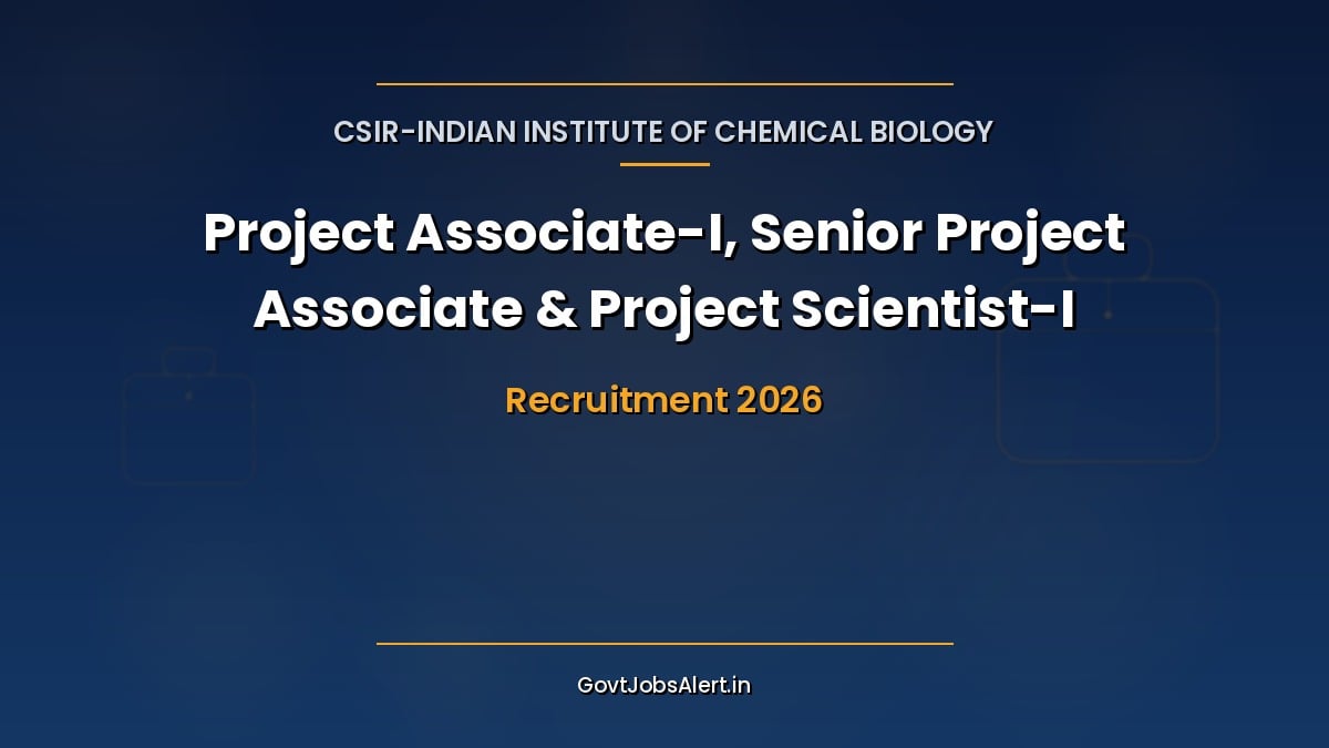CSIR IICB Project Staff Recruitment 2026 walk-in for Project Associate-I, Senior Project Associate and Project Scientist-I posts in Kolkata
