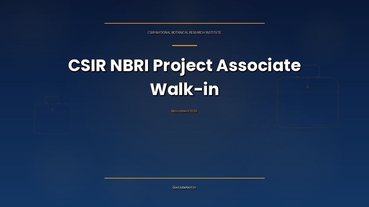CSIR NBRI Recruitment 2026 walk-in interview for Senior Project Associate, Project Associate-I and Project Assistant-II posts in Lucknow
