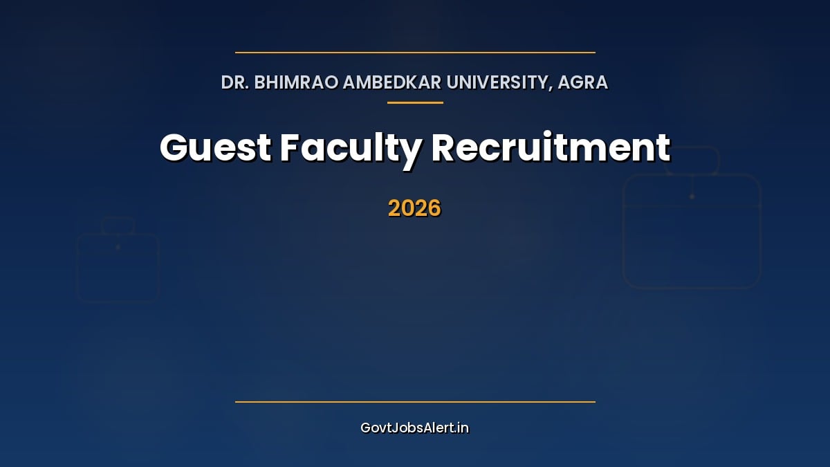 DBRAU Agra Guest Faculty Recruitment 2026 notification for 88 posts at Dr. Bhimrao Ambedkar University, apply online by 15 October