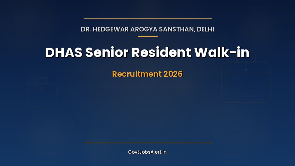DHAS Delhi Senior Resident Recruitment 2026 walk-in notice for 6 posts in Anaesthesia, Obs and Gynae, Surgery and Radiology