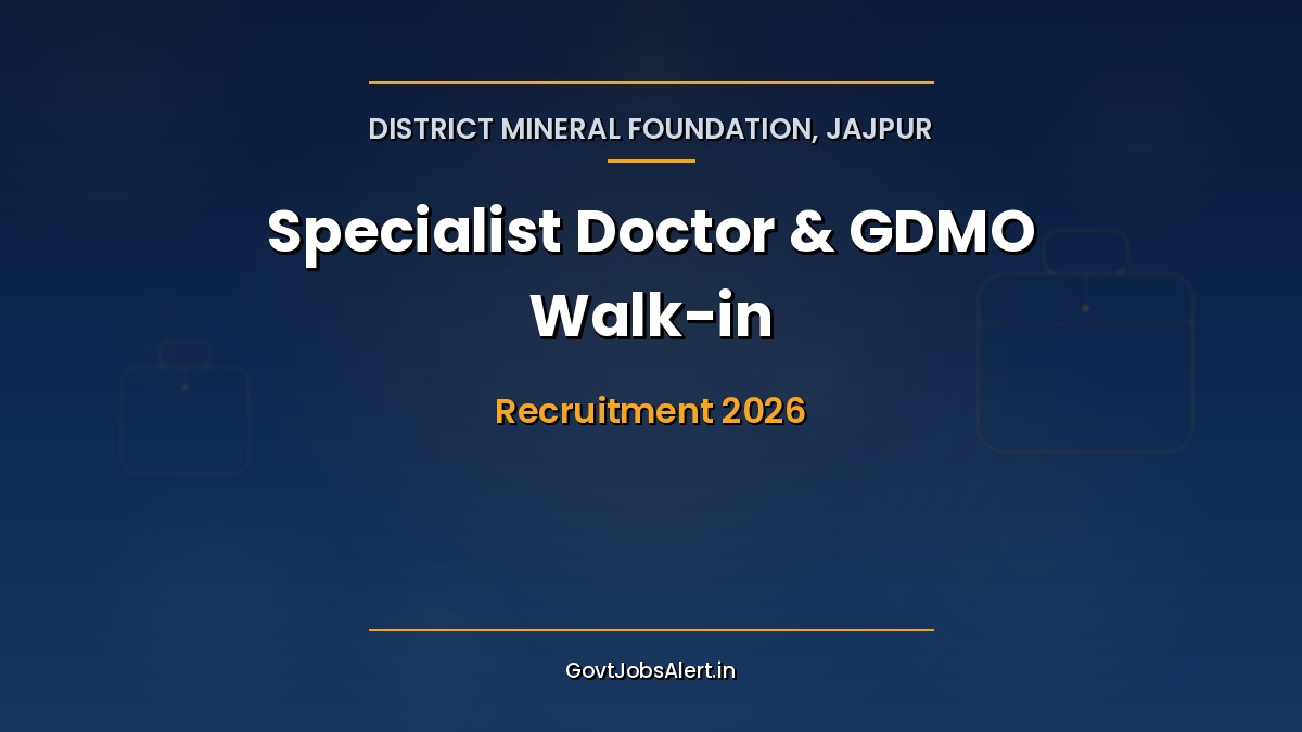 DMF Jajpur Specialist Doctor Recruitment 2026 walk-in interview for 12 Anaesthesiologist, Paediatric, Orthopaedic Specialist and other doctor posts in Odisha