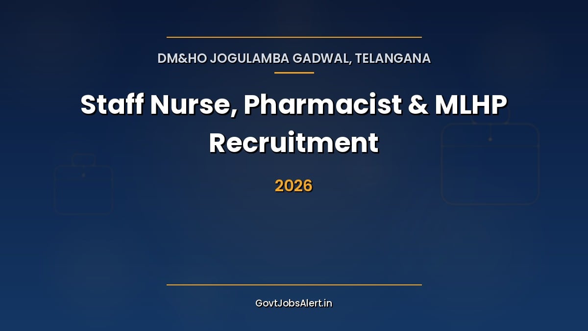 DMHO Jogulamba Gadwal Recruitment 2026 notification for 49 MLHP/CHO, Staff Nurse, Pharmacist and other NHM AYUSH posts in Telangana