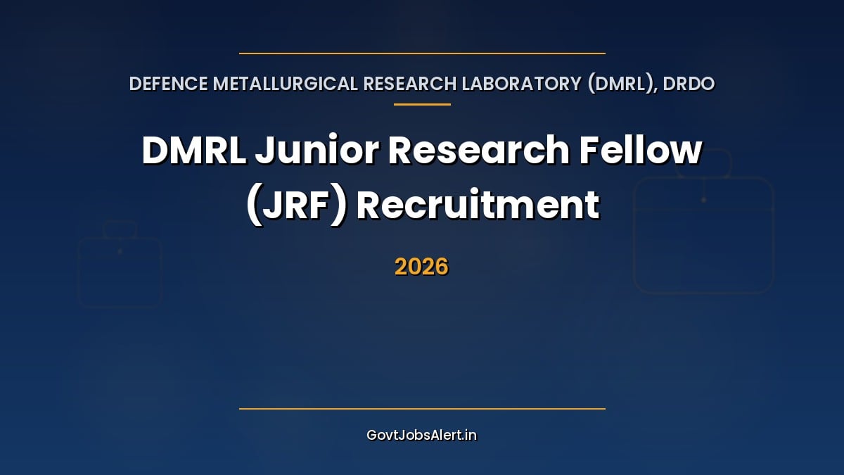 DRDO DMRL JRF Recruitment 2026 notification for 18 Junior Research Fellow posts at Hyderabad with ₹37,000 stipend