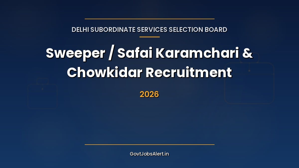 DSSSB Sweeper Safai Karamchari and Chowkidar Recruitment 2026 for 10th pass, District and Sessions Courts Delhi, Advt 05/2026 apply online