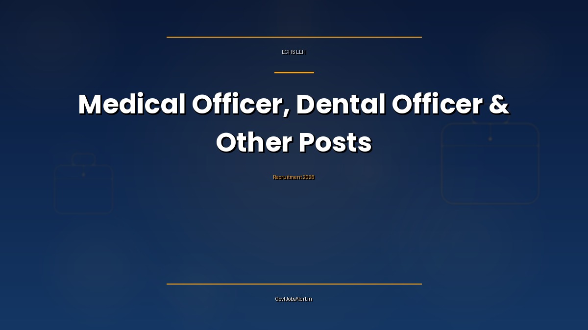 ECHS Leh Recruitment 2026 - 10 Posts: Medical Officer, Dental Officer ...