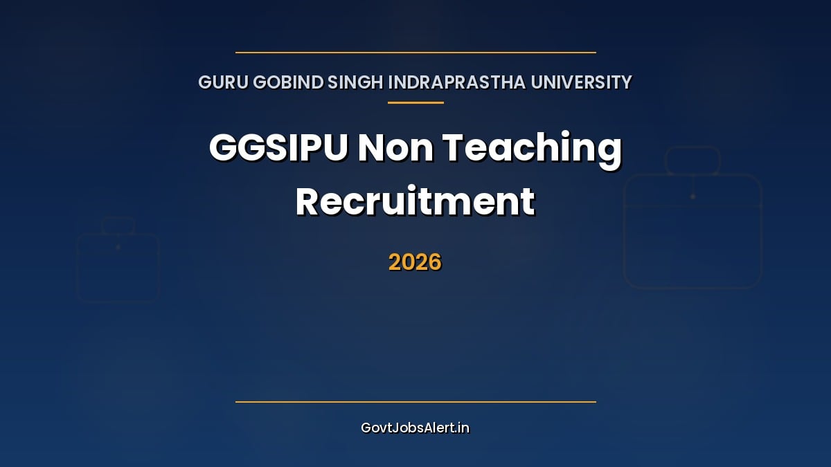 GGSIPU Non Teaching Recruitment 2026 notification for 18 Veterinary Officer, Assistant Section Officer, Assistant Warden and other posts