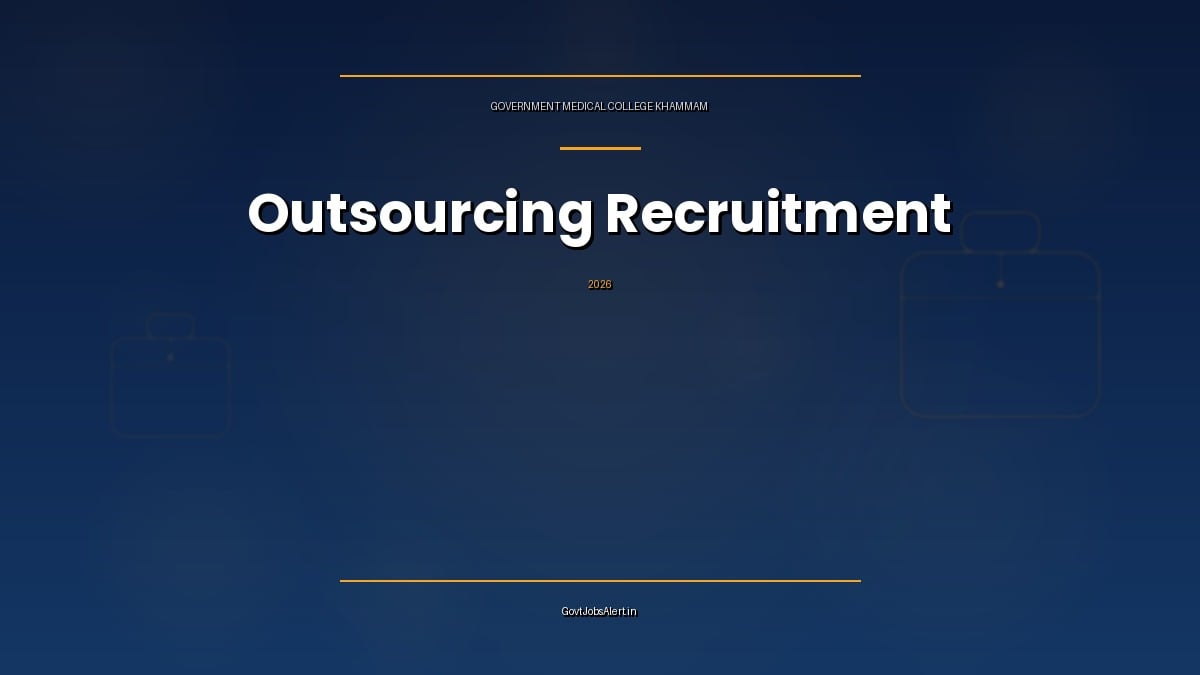 GMC Khammam Recruitment 2026 notice for 60 outsourcing posts including Data Entry Operator, Office Subordinate and Lab Attendant