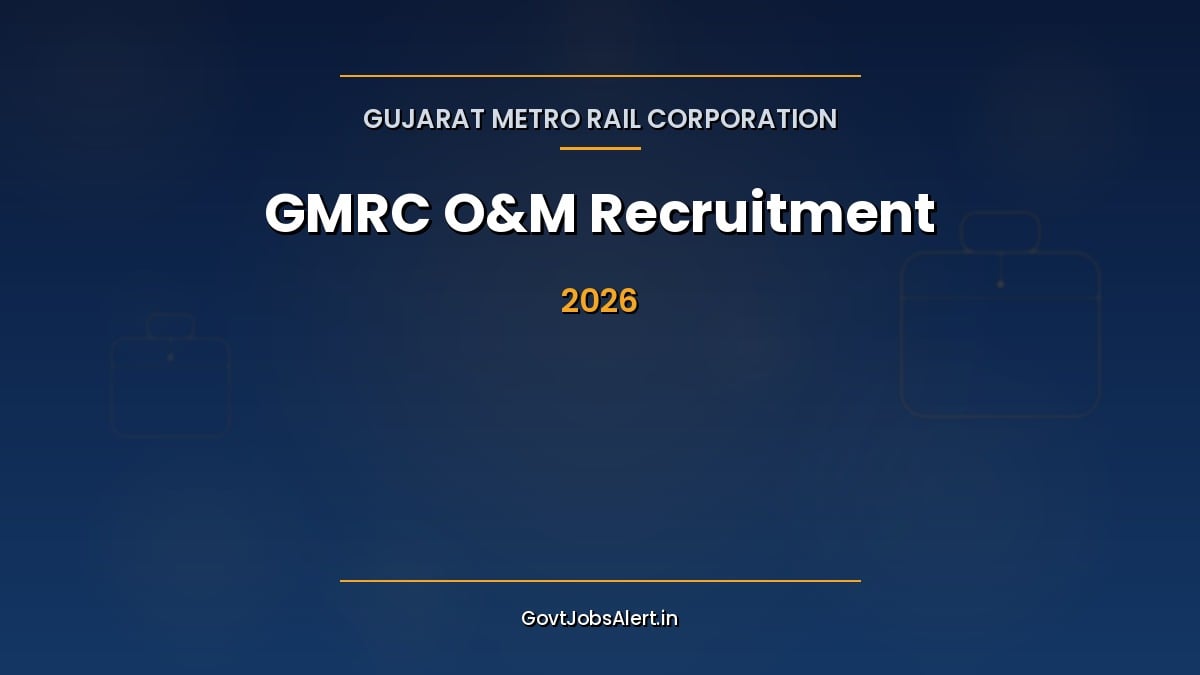 GMRC O&M Recruitment 2026 notification for 15 Asst. Manager, Sr. Section Engineer, Section Engineer and other Gujarat Metro posts