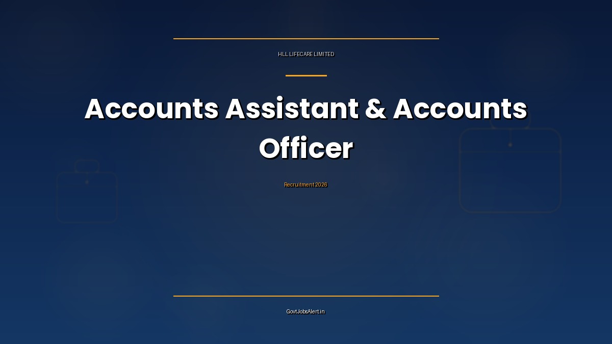 HLL Lifecare Accounts Assistant and Accounts Officer walk-in recruitment 2026 Kolkata