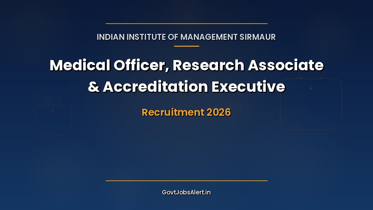 IIM Sirmaur Recruitment 2026 notification for 8 Medical Officer, Research Associate and Accreditation Executive posts under Advt 03/2026