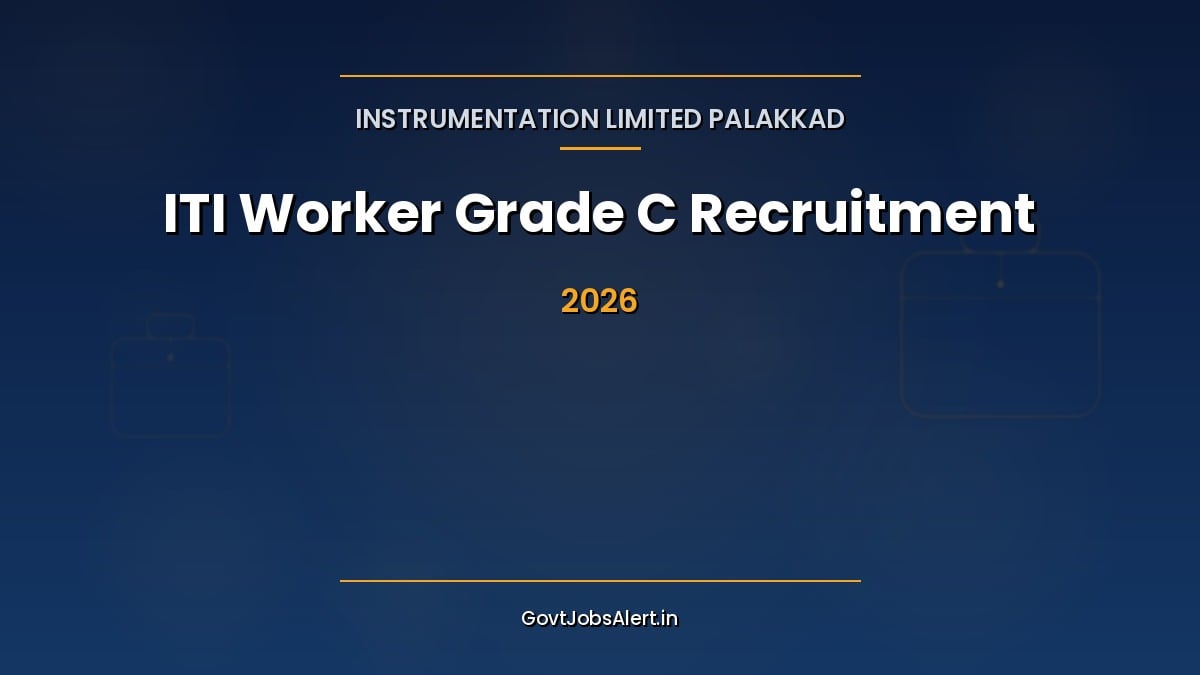 Instrumentation Limited Palakkad Recruitment 2026 notification for 9 ITI Turner, Machinist, Fitter, Electrician and other Worker Grade C posts