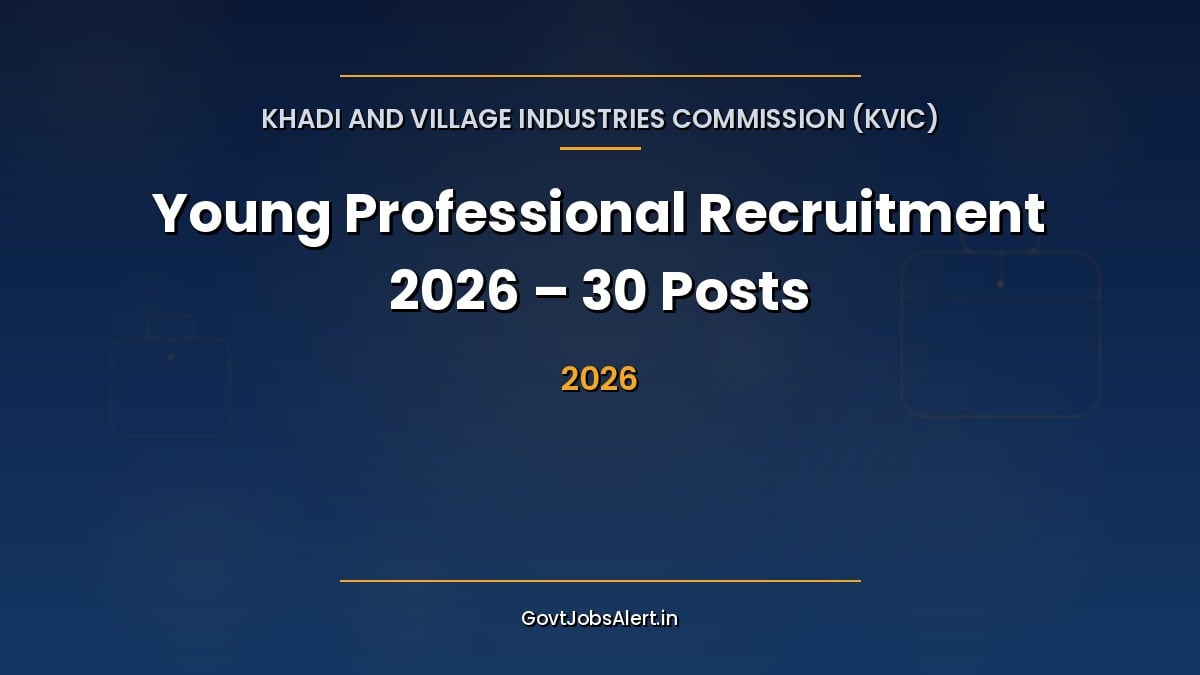 KVIC Young Professional Recruitment 2026 for 30 Khadi, Legal, Audit and other posts in West, East and North Zones