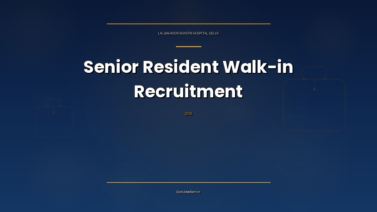LBSH Delhi Senior Resident walk-in recruitment 2026 notice graphic for Obs & Gynae, Paediatrics, Medicine, Surgery and Anaesthesia