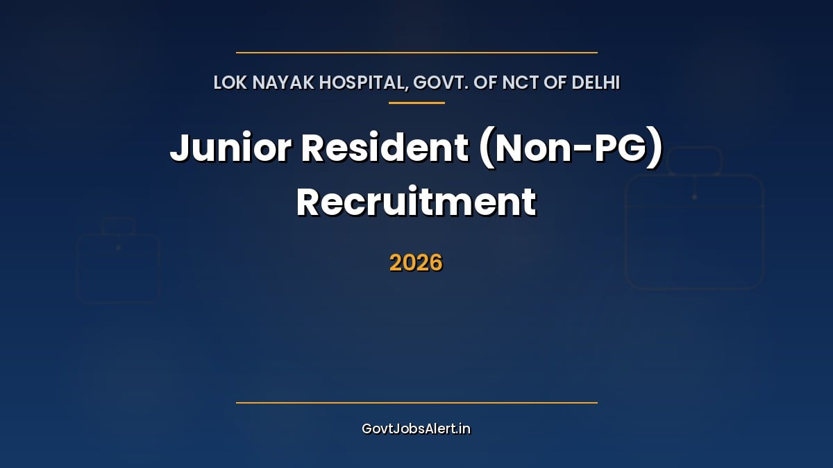 Lok Nayak Hospital Delhi Junior Resident Recruitment 2026 notification for 32 adhoc Non-PG MBBS posts, apply offline by 15 October