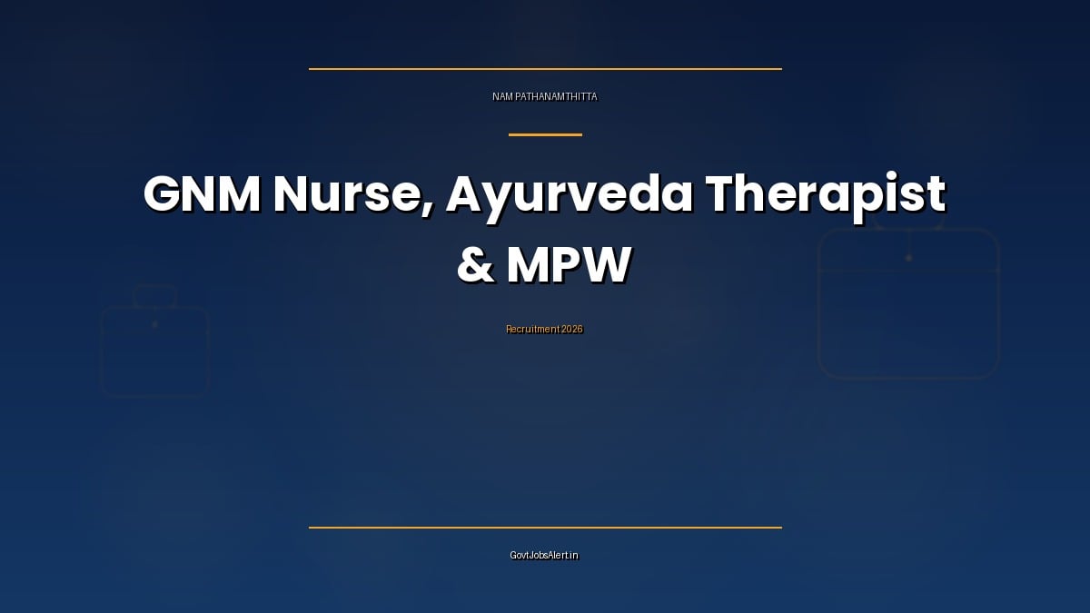 NAM Pathanamthitta Recruitment 2026 notification for GNM Nurse, Ayurveda Therapist and MPW (Janani Project) contract posts in Kerala, apply offline