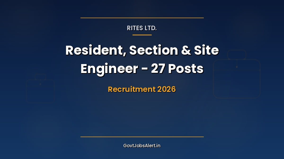 RITES Individual Consultant Recruitment 2026 for 27 Resident Engineer, Section Engineer, Site Engineer and other posts in Patna