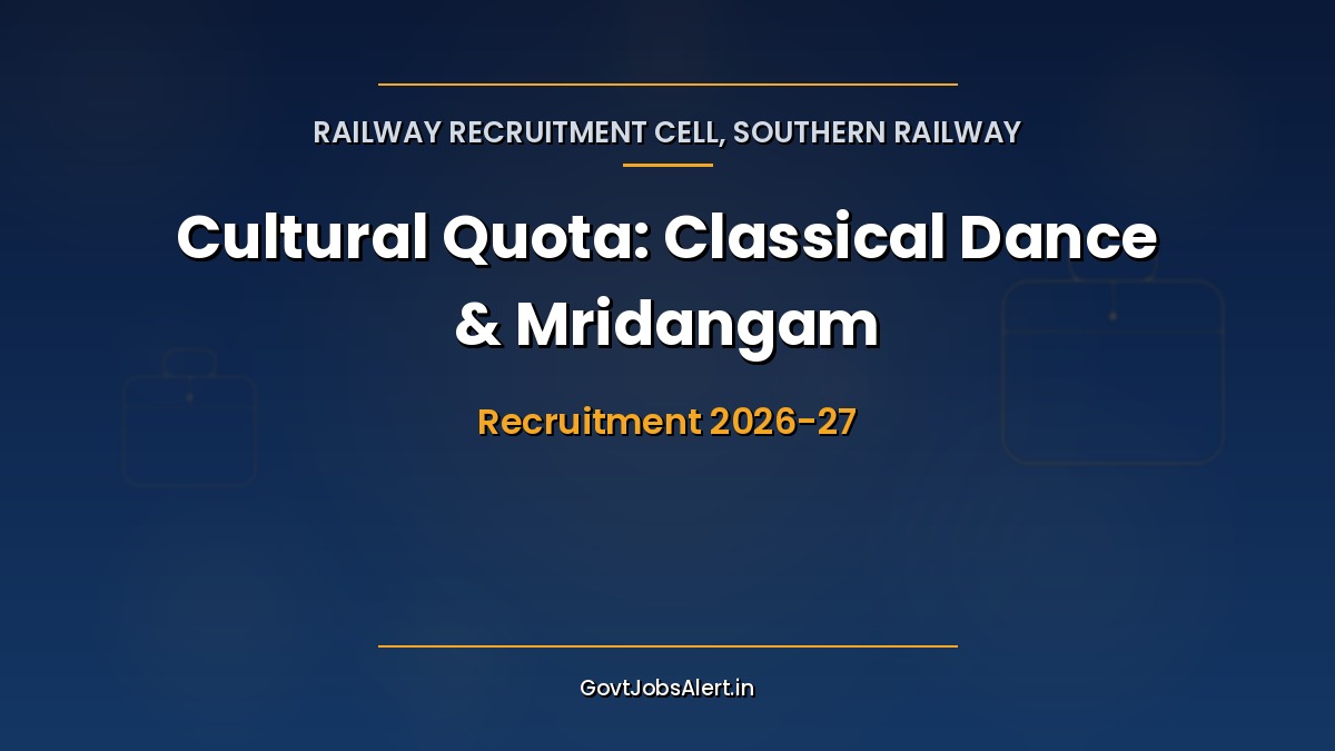 RRC Southern Railway Cultural Quota Recruitment 2026-27 for 2 Classical Dance and Mridangam posts, apply online