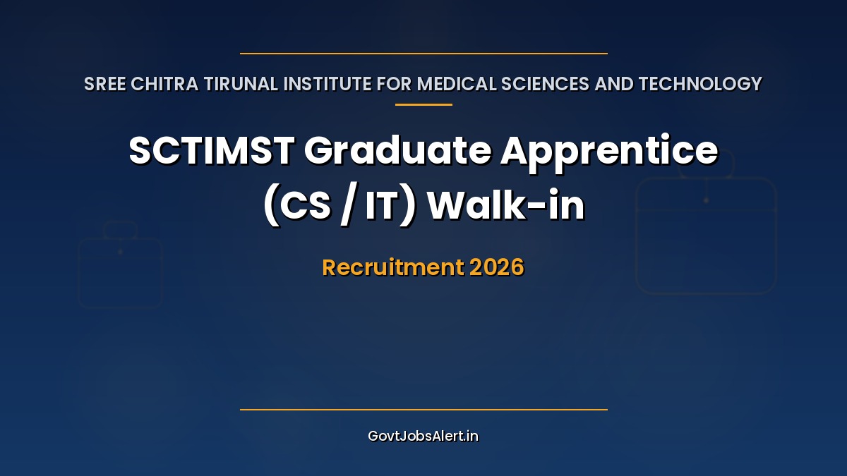 SCTIMST Graduate Apprentice Recruitment 2026 walk-in for 5 B.Tech Computer Science and IT posts at Thiruvananthapuram on 19 October 2026