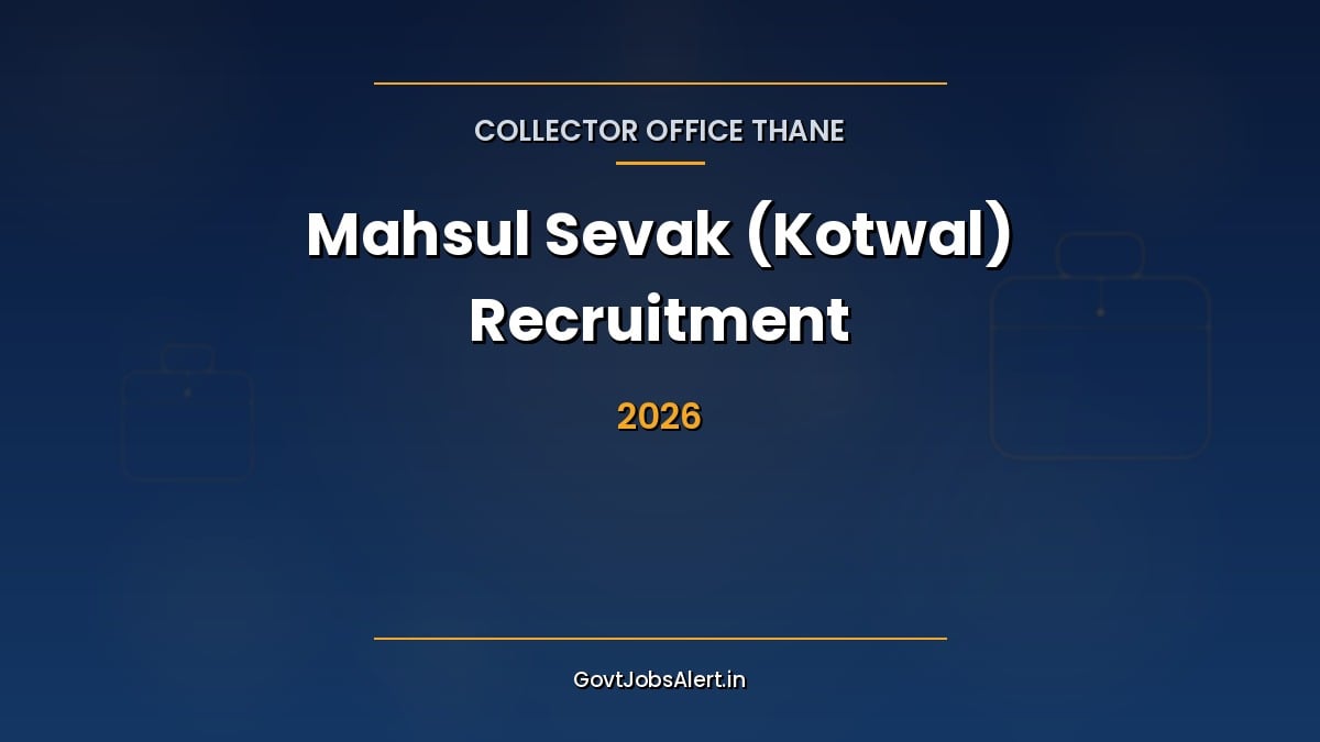 Thane Kotwal Recruitment 2026 notice for 111 Mahsul Sevak posts in six Thane district talukas, apply online by 21 October